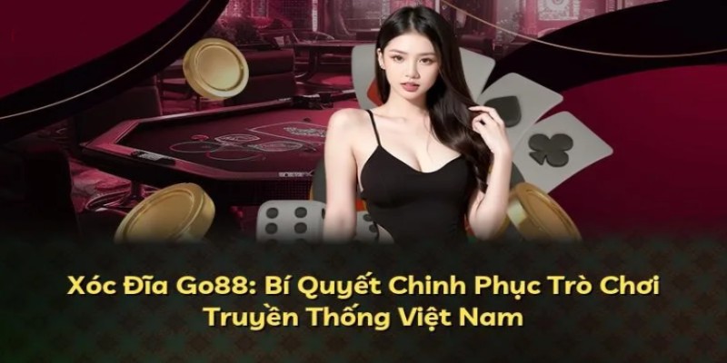 Xóc đĩa Go88 là phiên bản số hóa của trò chơi dân gian trên nền tảng giải trí trực tuyến
